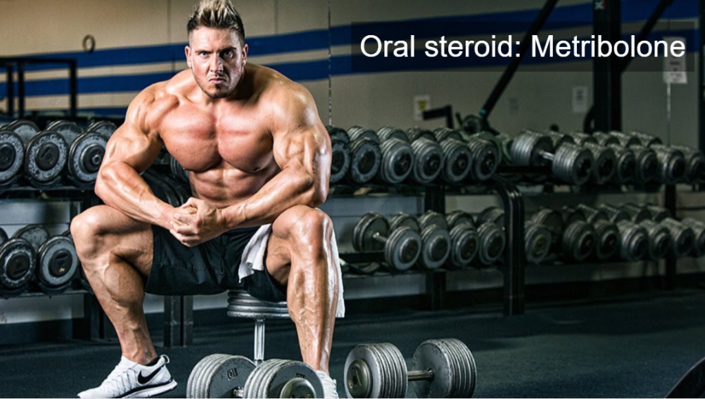 Oral steroid Metribolone